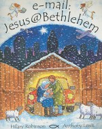 E-mail: Jesus@Bethlehem - Hilary Robinson, Anthony Lewis