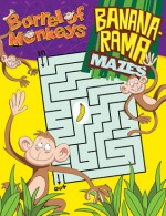 BARREL OF MONKEYS Banana-rama Mazes - Patrick Blindauer, Jared Chapman