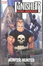 Punisher War Journal, Vol. 3: Hunter/Hunted - Matt Fraction, Ariel Olivetti, Scott Wegener, Howard Chaykin, Cory Walker