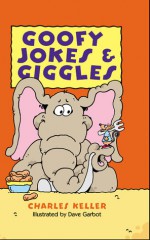 Goofy Jokes & Giggles - Charles Keller, Dave Garbot