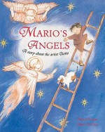 Mario's Angels: A Story About the Artist Giotto - Mary Arrigan, Gillian McClure