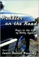 Peddler on the Road: Days in the Life of Willy Sypher - Louis Brodsky