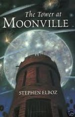 The Tower At Moonville - Stephen Elboz