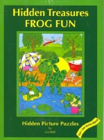 Frog Fun: Hidden Treasures, Hidden Picture Puzzles - Liz Ball