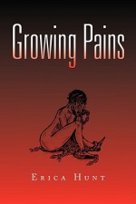 Growing Pains - Erica Hunt