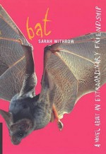 Bat - Sarah Withrow