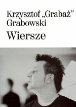 Wiersze - Krzysztof Grabowski