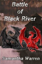 Battle of Black River (Blood of the Dragon) - Samantha Warren