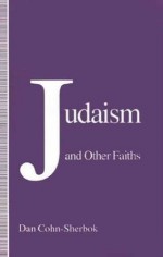 Judaism and Other Faiths - Dan Cohn-Sherbok