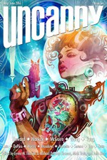 Uncanny Magazine Issue 10: May/June 2016 - Seanan McGuire, Kat Howard, Alyssa Wong, Haralambi Markov, Kameron Hurley, Sarah Monette, JY Yang, Beth Cato, Lynne M Thomas, Michael Damian Thomas