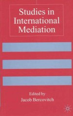 Studies in International Mediation - Jacob Bercovitch