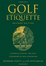 Golf Etiquette - Barbara Puett, Jim Apfelbaum, Tom Kite, Ben Crenshaw