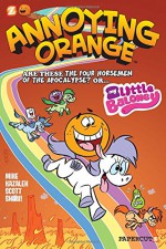 Annoying Orange #6: My Little Baloney (Annoying Orange Graphic Novels) - Scott Shaw!, Mike Kazaleh