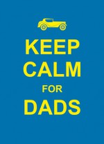 Keep Calm for Dads - SummersDale