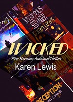 WICKED: Four Reviewer-Acclaimed Thrillers - Karen Lewis