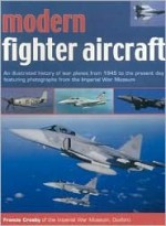 Modern Fighter Aircraft - Francis Crosby