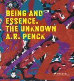 Being and Essence: The Unknown A.R. Penck; Works from the Jurgen Schweinebraden Collection - Johannes Schmidt