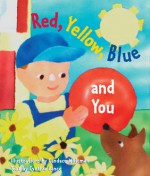 Red, Yellow, Blue and You - Cynthia Vance, Cynthia Vance