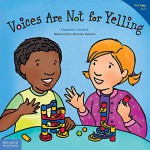 Voices Are Not for Yelling (Best Behavior) - Elizabeth Verdick, Marieka Heinlen