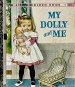 My Dolly and Me - Patricia M. Scarry