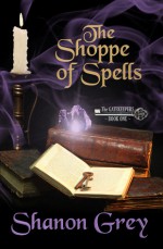 The Shoppe of Spells - Shanon Grey