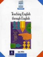 Teaching English through English - Jane Willis