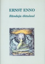 Rändaja õhtulaul - Ernst Enno