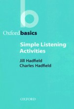 Simple Listening Activities - Jill Hadfield, Charles Hadfield