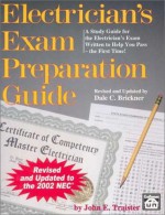 Electrician's Exam Preparation Guide: Based on the 2002 NEC - John E. Traister, Dale C. Brickner