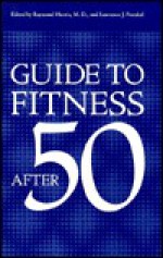 Guide to Fitness After Fifty - R. Harris