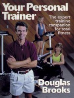 Your Personal Trainer - Douglas Brooks