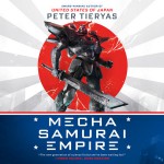 Mecha Samurai Empire - Peter Tieryas