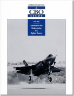 Alternatives for Modernizing U.S. Fighter Forces: A CBO Study: A CBO Study - United States Congressional Budget Office