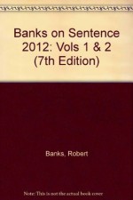 Banks on Sentence 2012: Vols 1 & 2 - Robert Banks