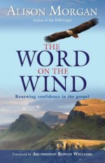 The Word on the Wind - Alison Morgan