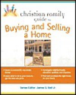 Christian Family Guide to Buying And Selling a Home - Shelley O'Hara, Nancy D. Lewis