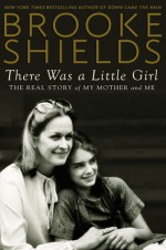 There Was a Little Girl - Brooke Shields