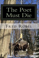 The Poet Must Die: Fritz365 2013 - Fred Robel