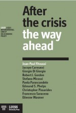 After the Crisis - Christopher Pissarides, Edmund S. Phelps, Jean-Paul Fitoussi