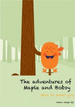 Kids' Books: The Adventures of Maple and Bugsy, Picture book for kids age 2-5 (Dreamerz) - Ralph Sijl, Mariano Rodriguez