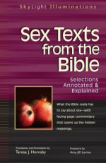 Sex Texts from the Bible: Selections Annotated & Explained - Teresa J Hornsby, Amy-Jill Levine