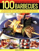 100 Best-Ever Step-By-Step Barbecues - Jan Cutler