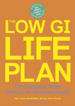 Low Gi Life Plan - Kaye Foster-Powell, Jennie Brand-Miller