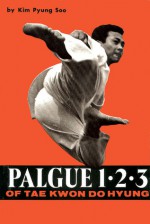 Palgue 1-2-3 of Tae Kwon Do Hyung - Kim Pyung Soo, John Corcoran, John Murray