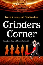 Grinders Corner - Charlene Keel, Ferris H. Craig