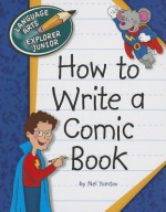 How to Write a Comic Book - Nel Yomtov, Kathleen Petelinsek