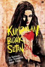 Kumpulan Budak Setan - Eka Kurniawan, Intan Paramaditha, Ugoran Prasad