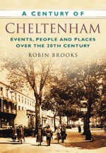 A Century of Cheltenham - Robin Brooks