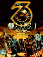 Mortal Kombat 3 Official Power Play Guide (Secrets of the Games Series.) - Prima Publishing, Prima Publishing