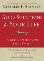 God's Solutions for Your Life - Charles F. Stanley